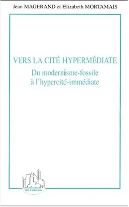 Vers la cité hypermédiate