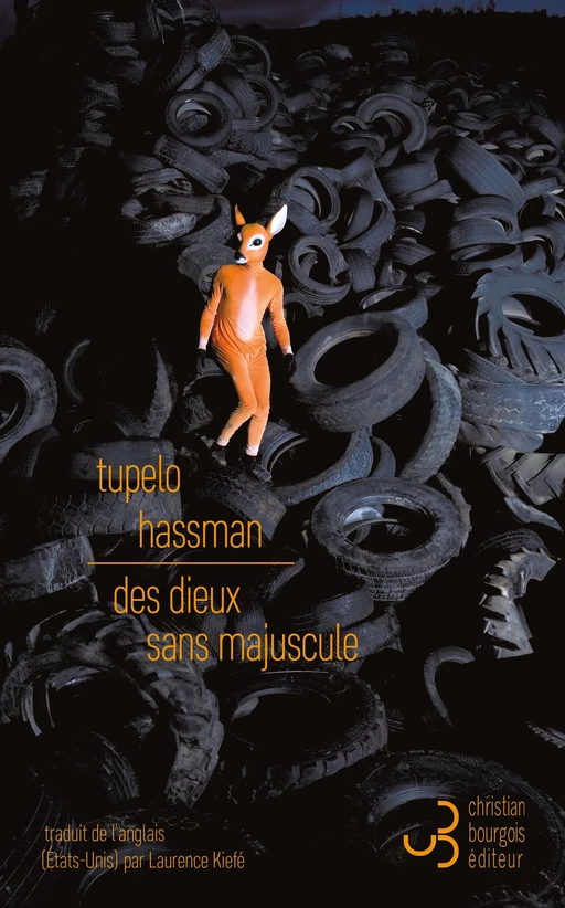 Des dieux sans majuscule - Tupelo Hassman - Christian Bourgois éditeur