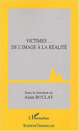 Victimes... De l'image à la réalité