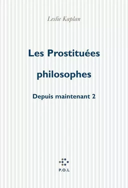 Les Prostituées philosophes, Depuis maintenant 2