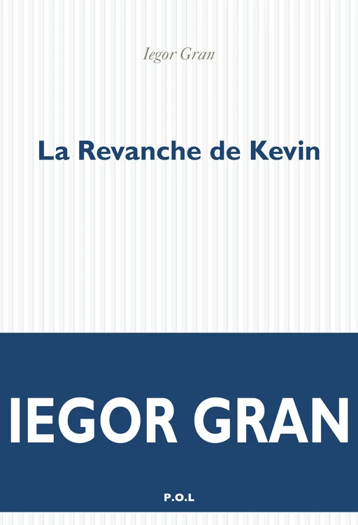 La Revanche de Kevin - Iegor Gran - POL Editeur