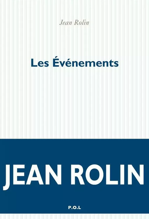 Les Événements - Jean Rolin - POL Editeur