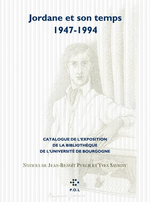 Jordane et son temps (1947-1994) - Jean-Benoît Puech - POL Editeur