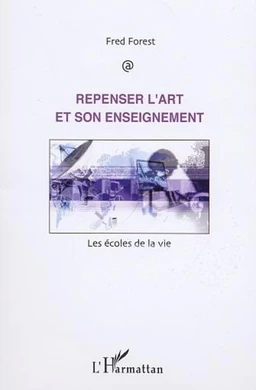 REPENSER L'ART ET SON ENSEIGNEMENT