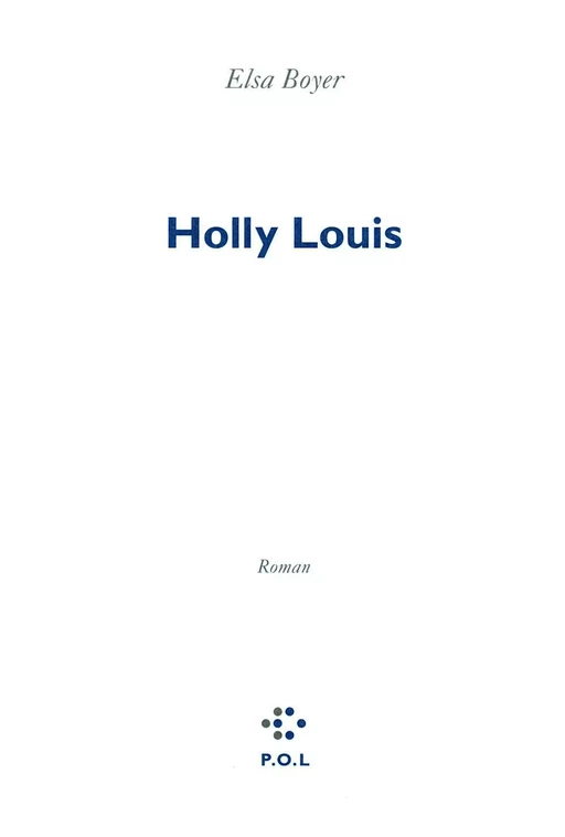 Holly Louis - Elsa Boyer - POL Editeur