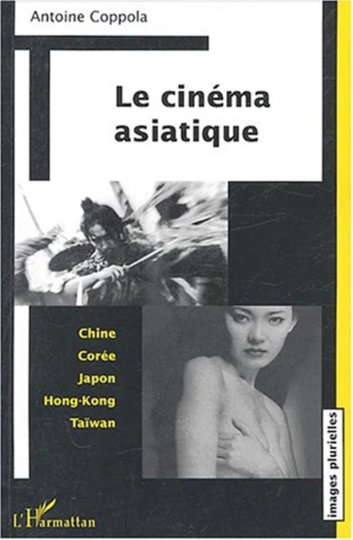 Le cinéma asiatique - Antoine Coppola - Editions L'Harmattan