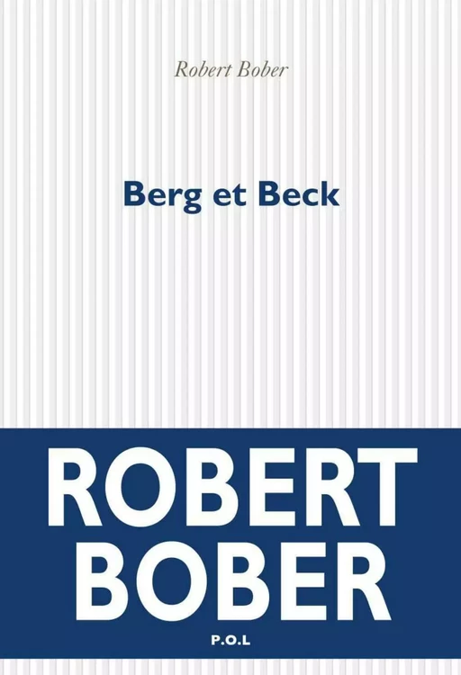 Berg et Beck - Robert Bober - POL Editeur