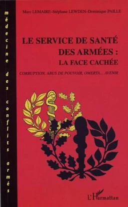 LE SERVICE DE SANTÉ DES ARMÉES : LA FACE CACHÉE