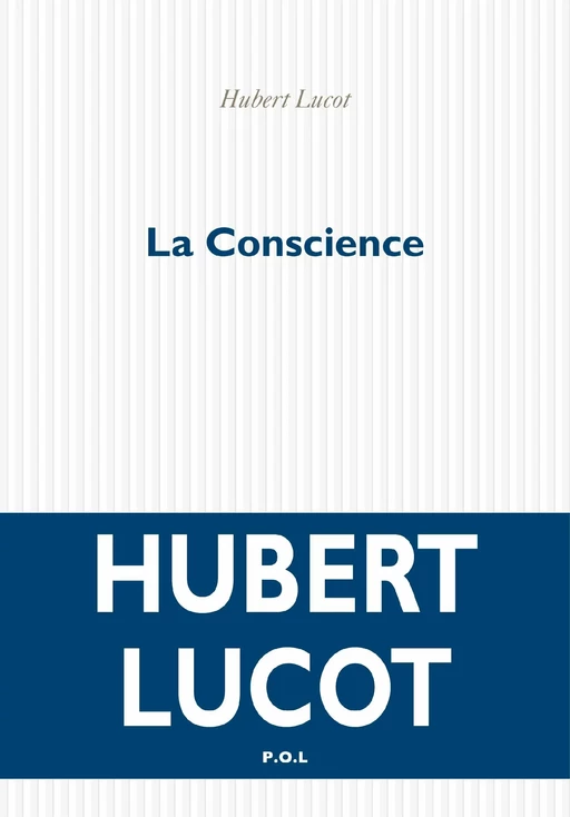 La Conscience - Hubert Lucot - POL Editeur