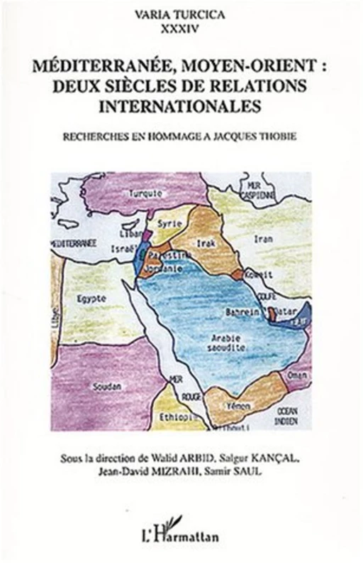 Méditerranée, Moyen-Orient deux siècles de relations internationales -  - Editions L'Harmattan