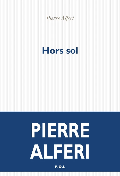 Hors sol - Pierre Alferi - POL Editeur