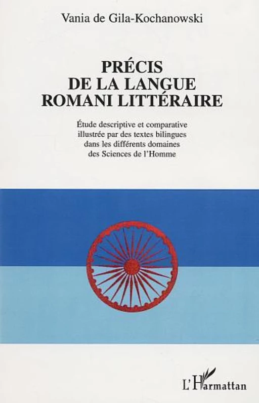 PRÉCIS DE LANGUE ROMANI LITTÉRAIRE - Vania De Gila-Kochanowski - Editions L'Harmattan