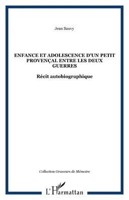 Enfance et adolescence d'un petit provençal entre les deux guerres