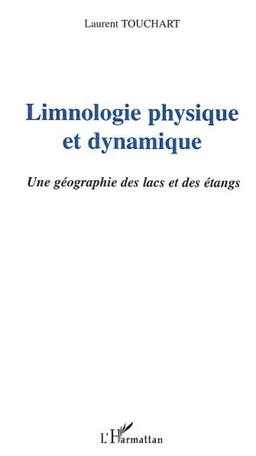 LIMNOLOGIE PHYSIQUE ET DYNAMIQUE