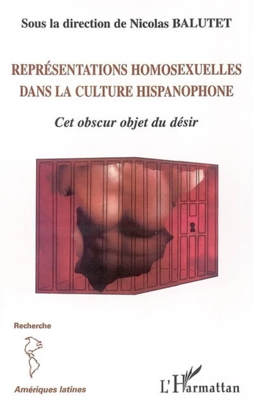 Représentations homosexuelles dans la culture hispanophone - Nicolas Balutet - Editions L'Harmattan