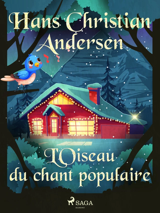 L'Oiseau du chant populaire - Hans Christian Andersen - Saga Egmont French