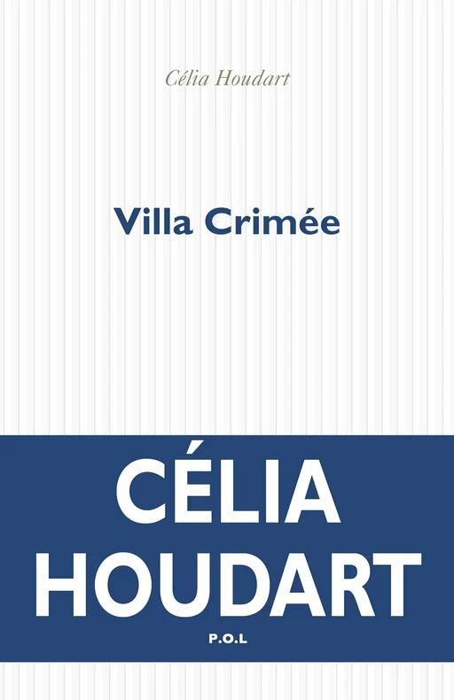 Villa Crimée - Célia Houdart - POL Editeur