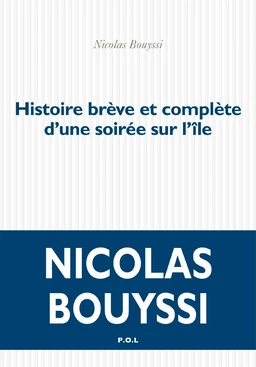 Histoire brève et complète d'une soirée sur l'île