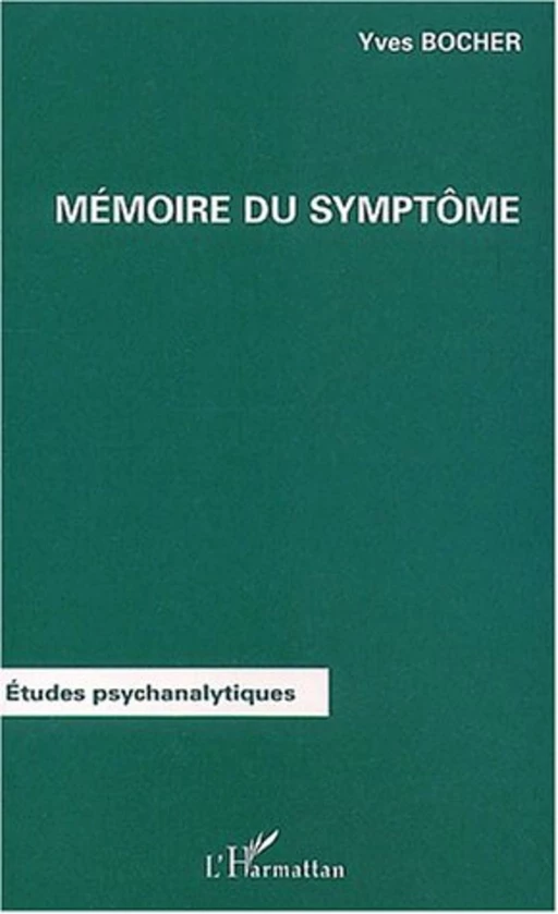 MÉMOIRE DU SYMPTÔME - Yves Bocher - Editions L'Harmattan