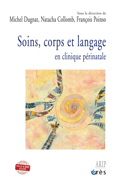 Soins, corps et langage - Michel Dugnat, François POINSO, Natacha COLLOMB - Eres