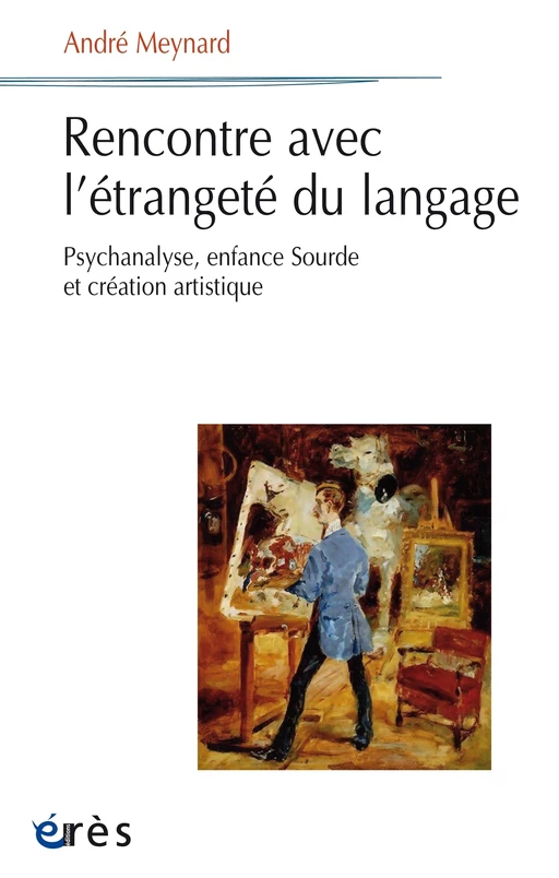 Rencontre avec l'étrangeté du langage - André MEYNARD - Eres