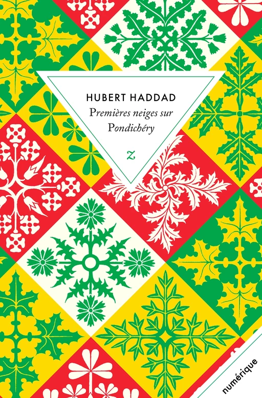 Premières neiges sur Pondichéry - Hubert Haddad - Zulma