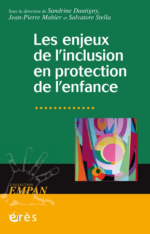 Les enjeux de l’inclusion en protection de l’enfance - Jean-pierre MAHIER, Salvatore STELLA, Sandrine DAUTIGNY - Eres