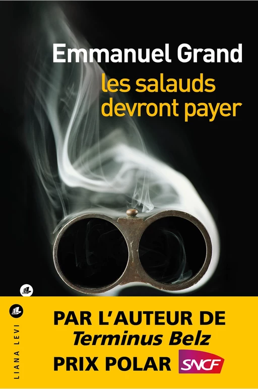 Les Salauds devront payer - Emmanuel Grand - LIANA LEVI