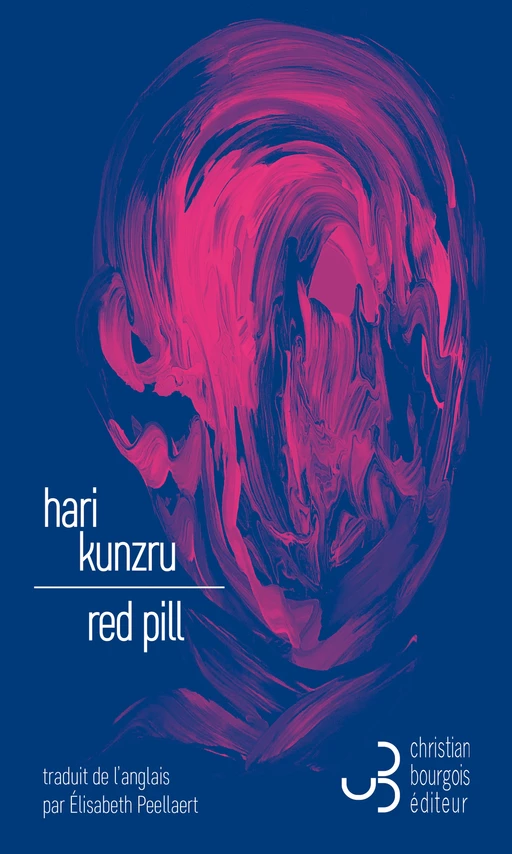 Red Pill - Hari Kunzru - Christian Bourgois Editeur