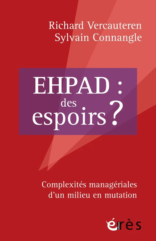 EHPAD : des espoirs ? - Richard Vercauteren, Sylvain CONNANGLE - Eres