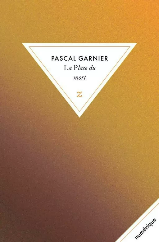 La Place du mort - Pascal Garnier - Zulma