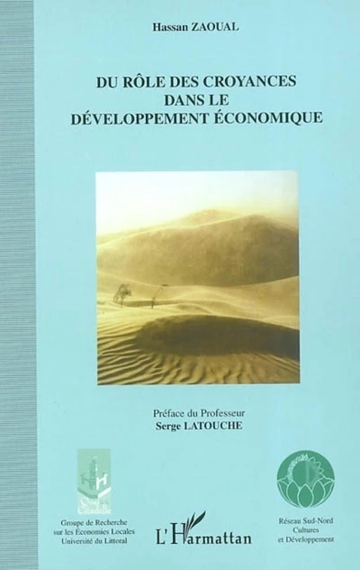 DU RÔLE DES CROYANCES DANS LE DÉVELOPPEMENT ÉCONOMIQUE - Hassan Zaoual - Editions L'Harmattan