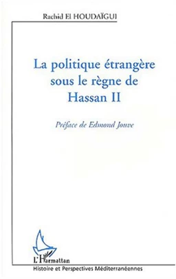 La Politique étrangère sous le règne de Hassan II