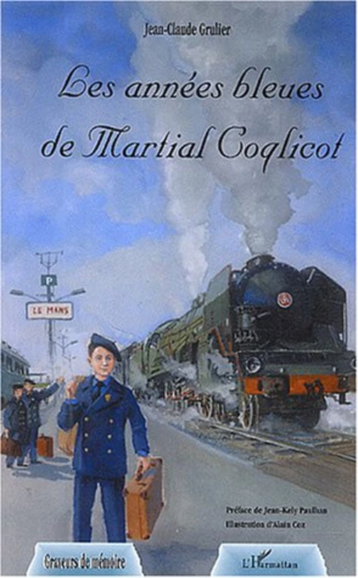 Les années bleues de Martial Coqlicot - Jean-Claude Grulier - Editions L'Harmattan