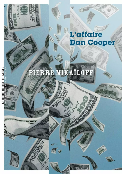 L'affaire Dan Cooper - Pierre Mikaïloff - La Manufacture de livres