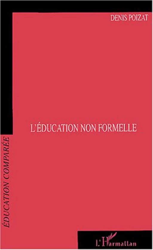 L'éducation non formelle - Denis POIZAT - Editions L'Harmattan