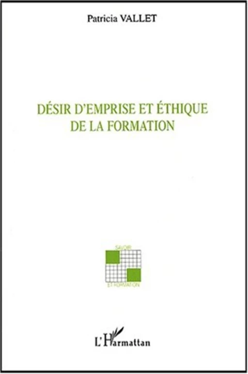 Désir d'emprise et éthique de la formation - Patricia Vallet - Editions L'Harmattan