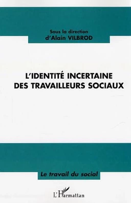 L'identité incertaine des travailleurs sociaux