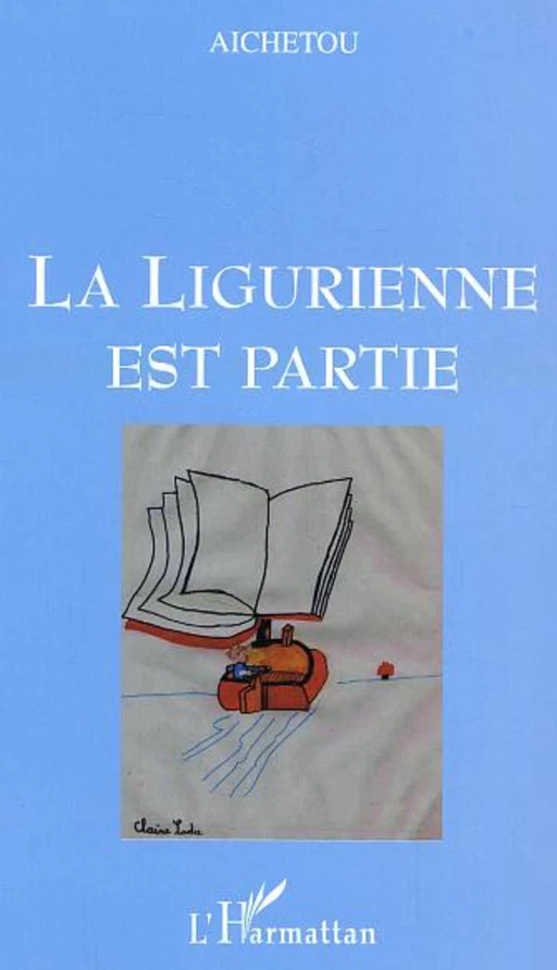 La Ligurienne est partie -  Aichetou - Editions L'Harmattan