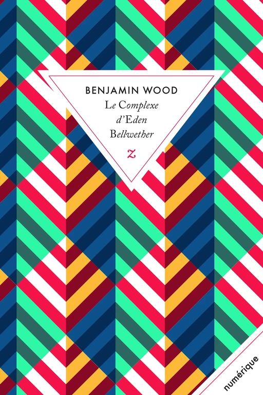 Le Complexe d'Eden Bellwether - Benjamin Wood - Zulma