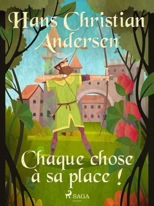 Chaque chose à sa place ! - Hans Christian Andersen - Saga Egmont French