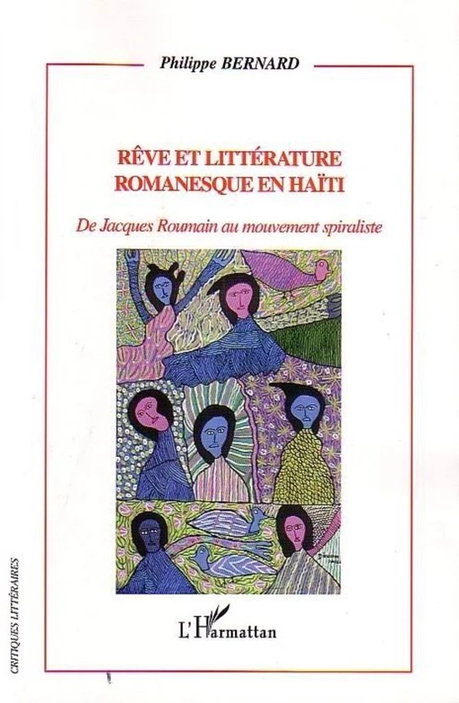 Rêve et littérature romanesque en Haïti - Philippe Bernard - Editions L'Harmattan