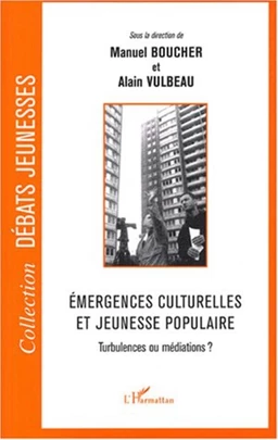 Emergences culturelles et jeunesse populaire