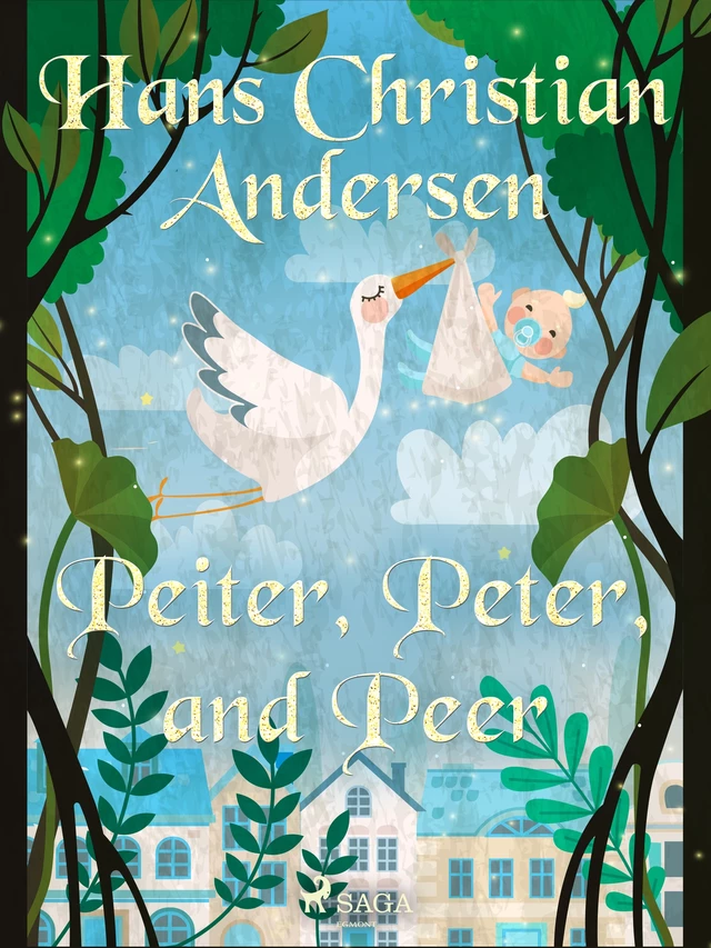 Peiter, Peter, and Peer - Hans Christian Andersen - Saga Egmont International