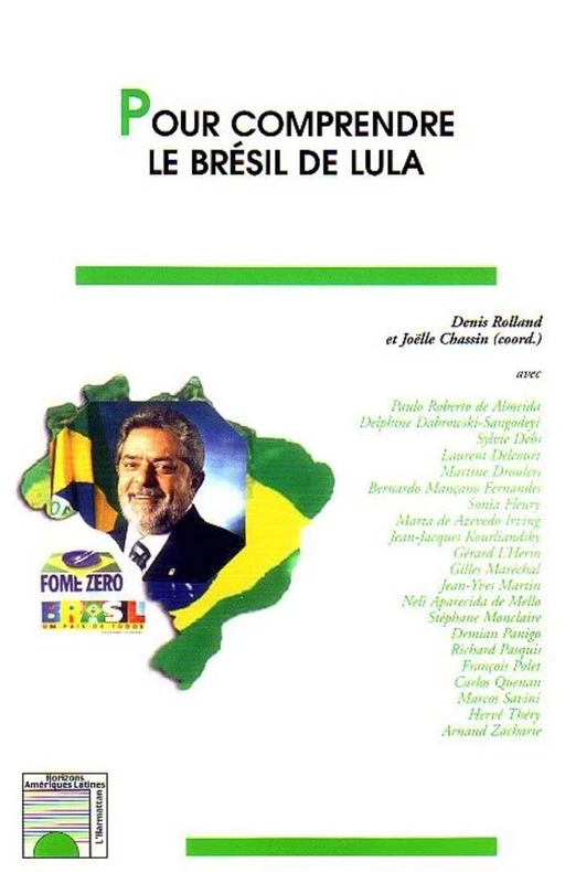 Pour comprendre le Brésil de Lula - Denis Rolland, Joëlle Chassin - Editions L'Harmattan