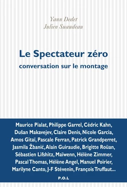 Le spectateur zéro. Conversation sur le montage