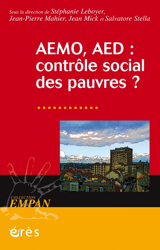 AEMO, AED  : contrôle social des pauvres ? - Jean-pierre MAHIER, Salvatore STELLA, stéphanie LEBOYER - Eres