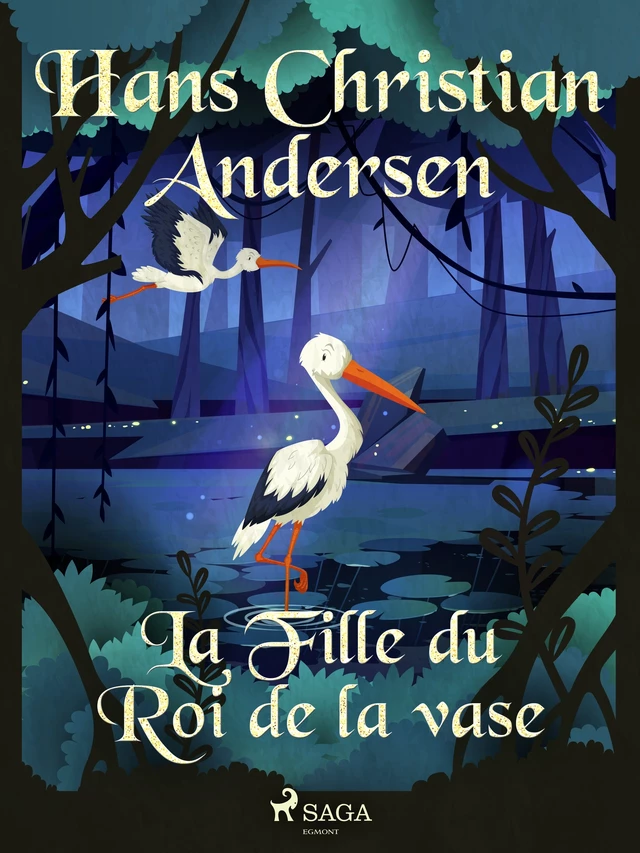 La Fille du Roi de la vase - Hans Christian Andersen - Saga Egmont French