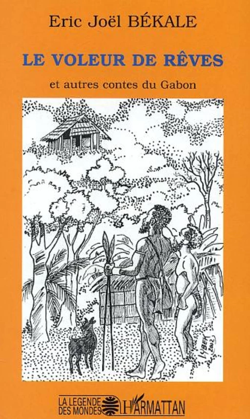 Le voleur de rêves et autres contes du Gabon - Éric Joël Békalé - Editions L'Harmattan