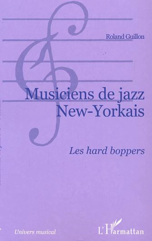 Musiciens de jazz New-Yorkais - Roland Guillon - Editions L'Harmattan